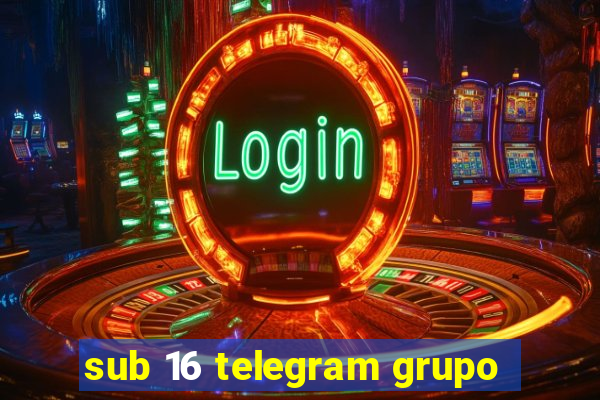 sub 16 telegram grupo